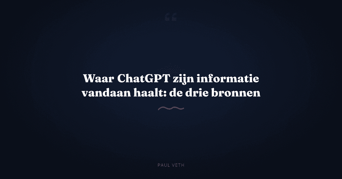 Waar ChatGPT zijn informatie vandaan haalt: de drie bronnen die bepalen of jij genoemd wordt