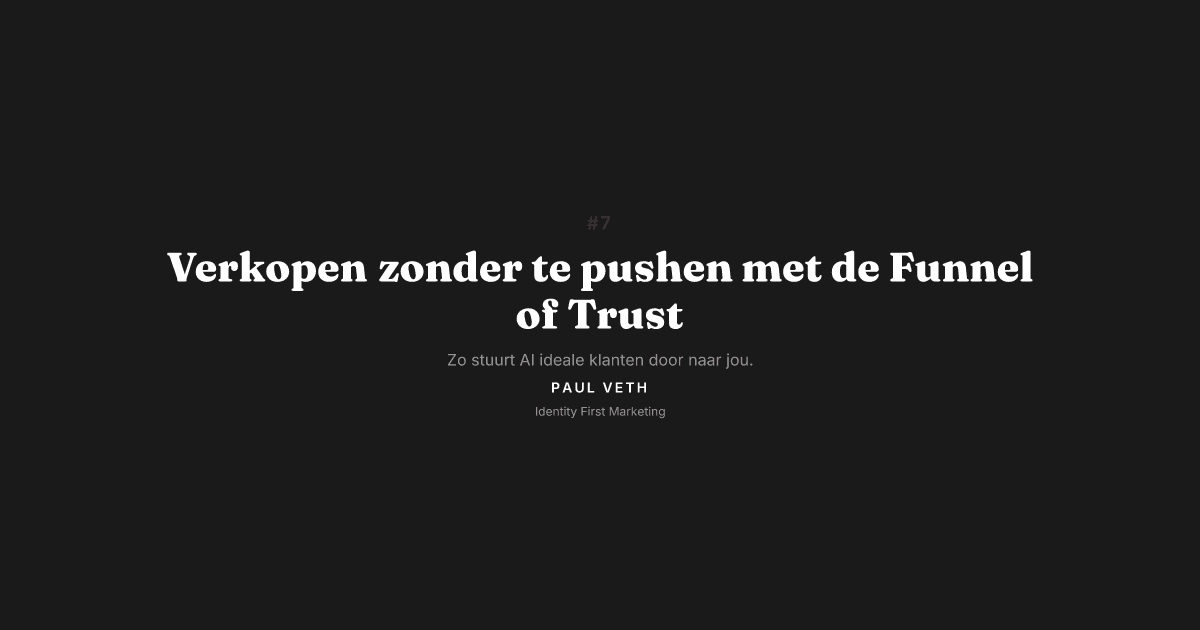 Funnel of Trust: verkopen zonder te pushen